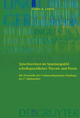 E-Book (pdf) Sprachnormen im Spannungsfeld schriftsprachlicher Theorie und Praxis von Maria Barbara Lange
