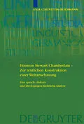 E-Book (pdf) Houston Stewart Chamberlain - Zur textlichen Konstruktion einer Weltanschauung von Anja Lobenstein-Reichmann
