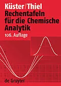 E-Book (pdf) Rechentafeln für die Chemische Analytik von Friedrich W. Küster, Alfred Thiel