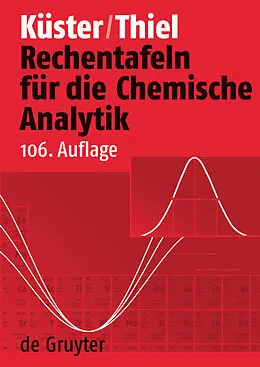 E-Book (pdf) Rechentafeln für die Chemische Analytik von Friedrich W. Küster, Alfred Thiel