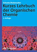 E-Book (pdf) Kurzes Lehrbuch der Organischen Chemie von Bernhard Schrader, Paul Rademacher