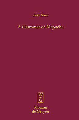 eBook (pdf) A Grammar of Mapuche de Ineke Smeets