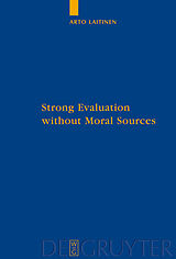 eBook (pdf) Strong Evaluation without Moral Sources de Arto Laitinen