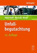 E-Book (pdf) Unfallbegutachtung von Friedrich Mehrhoff, Renate Ch. Meindl, Gert Muhr