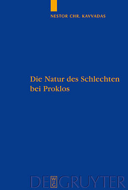 E-Book (pdf) Die Natur des Schlechten bei Proklos von Nestor Kavvadas