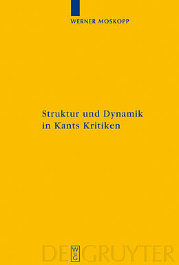 E-Book (pdf) Struktur und Dynamik in Kants Kritiken von Werner Moskopp