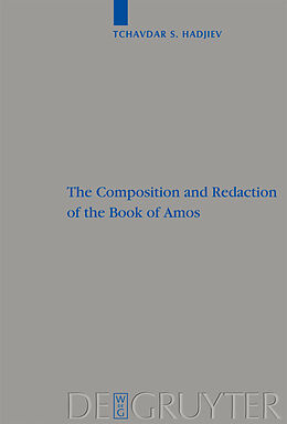 E-Book (pdf) The Composition and Redaction of the Book of Amos von Tchavdar S. Hadjiev