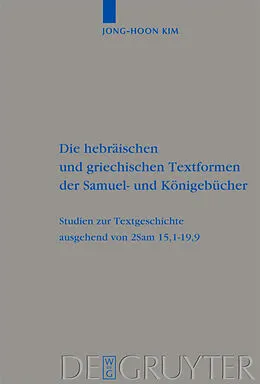 E-Book (pdf) Die hebräischen und griechischen Textformen der Samuel- und Königebücher von Jong-Hoon Kim