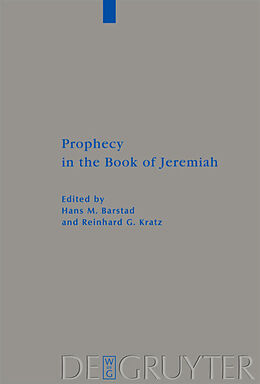 E-Book (pdf) Prophecy in the Book of Jeremiah von Hans M. Barstad, Reinhard G. Kratz