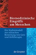 E-Book (pdf) Biomedizinische Eingriffe am Menschen von Jörg Hacker, Trutz Rendtorff, Patrick Cramer