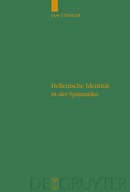 Fester Einband Hellenische Identität in der Spätantike von Jan Stenger