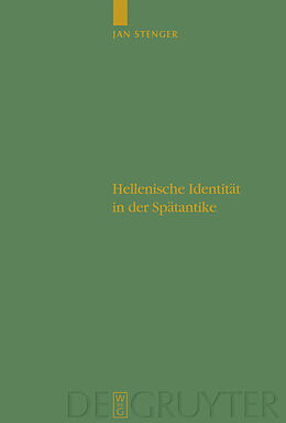 E-Book (pdf) Hellenische Identität in der Spätantike von Jan Stenger