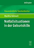 E-Book (pdf) Notfallsituationen in der Geburtshilfe von Maritta Kühnert