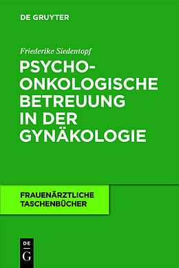 Kartonierter Einband Psychoonkologische Betreuung in der Gynäkologie von Friederike Siedentopf