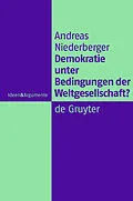 PDF Demokratie unter Bedingungen der Weltgesellschaft? von Andreas Niederberger