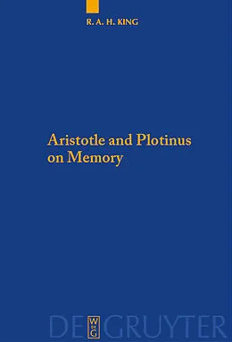 E-Book (pdf) Aristotle and Plotinus on Memory von Richard A. H. King