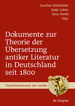 Fester Einband Dokumente zur Theorie der Übersetzung antiker Literatur in Deutschland seit 1800 von 