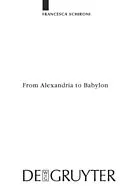 E-Book (pdf) From Alexandria to Babylon von Francesca Schironi