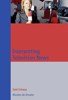 E-Book (pdf) Interpreting Television News von Gabi Schaap