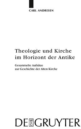 E-Book (pdf) Theologie und Kirche im Horizont der Antike von Carl Andresen