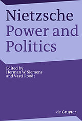 E-Book (pdf) Nietzsche, Power and Politics von 