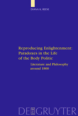 eBook (pdf) Reproducing Enlightenment: Paradoxes in the Life of the Body Politic de Diana K. Reese