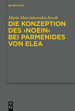 E-Book (pdf) Die Konzeption des &quot;noein&quot; bei Parmenides von Elea von Maria Marcinkowska-Rosól