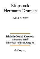 E-Book (pdf) Friedrich Gottlieb Klopstock: Werke und Briefe. Abteilung Werke VI: Hermann-Dramen / Text von Friedrich G. Klopstock