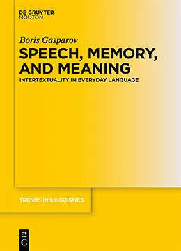 E-Book (pdf) Speech, Memory, and Meaning von Boris Gasparov