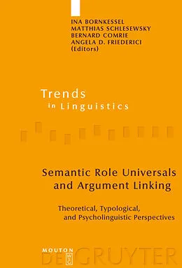E-Book (pdf) Semantic Role Universals and Argument Linking von Ina Bornkessel, Matthias Schlesewsky, Bernard Comrie