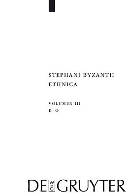 E-Book (pdf) Stephanus von Byzanz: Stephani Byzantii Ethnica / Kappa - Omikron von 