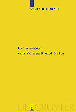 E-Book (pdf) Die Analogie von Vernunft und Natur von Angela Breitenbach
