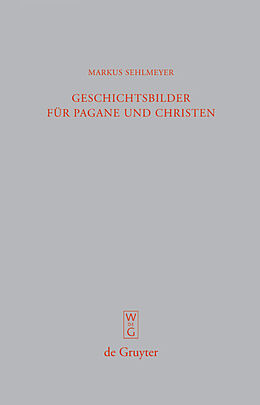 E-Book (pdf) Geschichtsbilder für Pagane und Christen von Markus Sehlmeyer