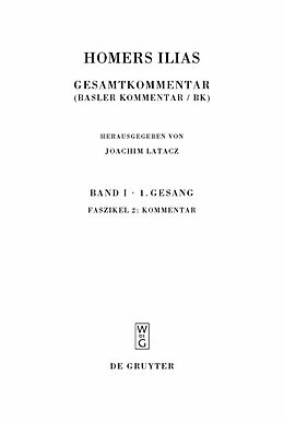 E-Book (pdf) Homerus: Homers Ilias. Erster Gesang (A) / Kommentar von Joachim Latacz, René Nünlist, Magdalene Stoevesandt