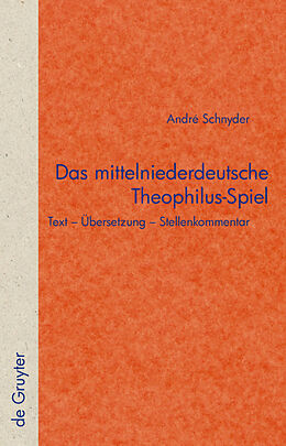 Fester Einband Das mittelniederdeutsche Theophilus-Spiel von Andre Schnyder