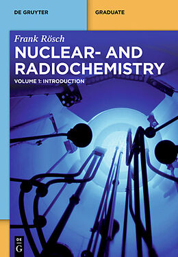 Fester Einband Nuclear and Radiochemistry. Vol.1 von Frank Rösch