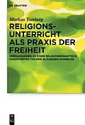 PDF Religionsunterricht als Praxis der Freiheit von Markus Tomberg