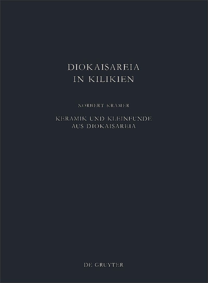 Diokaisareia in Kilikien / Keramik und Kleinfunde aus Diokaisareia