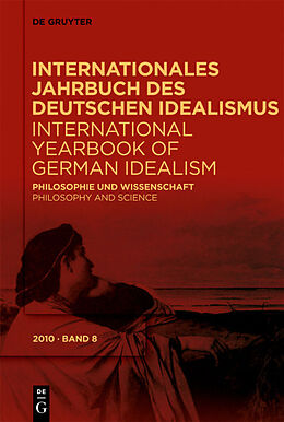 Kartonierter Einband Internationales Jahrbuch des Deutschen Idealismus / International... / Philosophie und Wissenschaft / Philosophy and Science von 