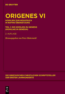 Fester Einband Origenes: Werke / Homilien zum Hexateuch in Rufins Übersetzung. Teil 1: Die Homilien zu Genesis (Homiliae in Genesin) von Origenes