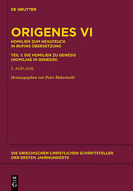 E-Book (pdf) Origenes: Werke / Homilien zum Hexateuch in Rufins Übersetzung. Teil 1: Die Homilien zu Genesis (Homiliae in Genesin) von Origenes
