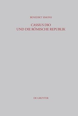 E-Book (pdf) Cassius Dio und die Römische Republik von Benedikt Simons