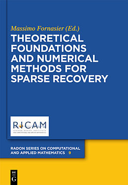 Livre Relié Theoretical Foundations and Numerical Methods for Sparse Recovery de 