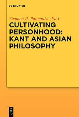 Fester Einband Cultivating Personhood: Kant and Asian Philosophy von 