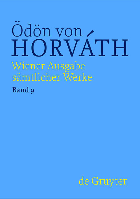 Ödön von Horváth: Wiener Ausgabe sämtlicher Werke / Don Juan kommt aus dem Krieg