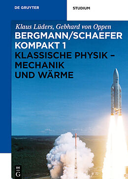 E-Book (pdf) Ludwig Bergmann; Clemens Schaefer: Bergmann/Schaefer kompakt  Lehrbuch... / Klassische Physik - Mechanik und Wärme von Klaus Lüders, Gebhard von Oppen