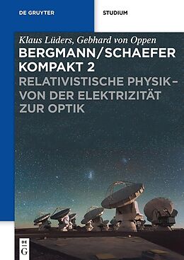 E-Book (pdf) Bergmann/Schaefer kompakt  Lehrbuch der Experimentalphysik / Relativistische Physik - von der Elektrizität zur Optik von Klaus Lüders