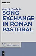 E-Book (pdf) Song Exchange in Roman Pastoral von Evangelos Karakasis