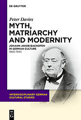 E-Book (pdf) Myth, Matriarchy and Modernity von Peter Davies