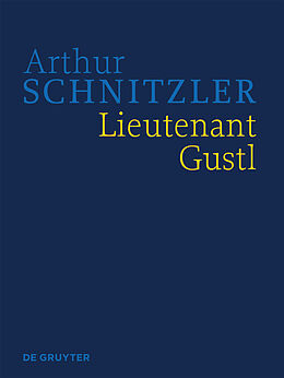 E-Book (pdf) Arthur Schnitzler: Werke in historisch-kritischen Ausgaben / Lieutenant Gustl von Arthur Schnitzler